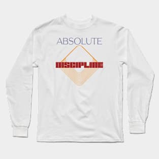 Absolute Discipline Long Sleeve T-Shirt